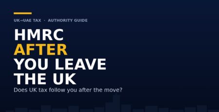 HMRC after you leave the UK — does UK tax follow you after the move?
