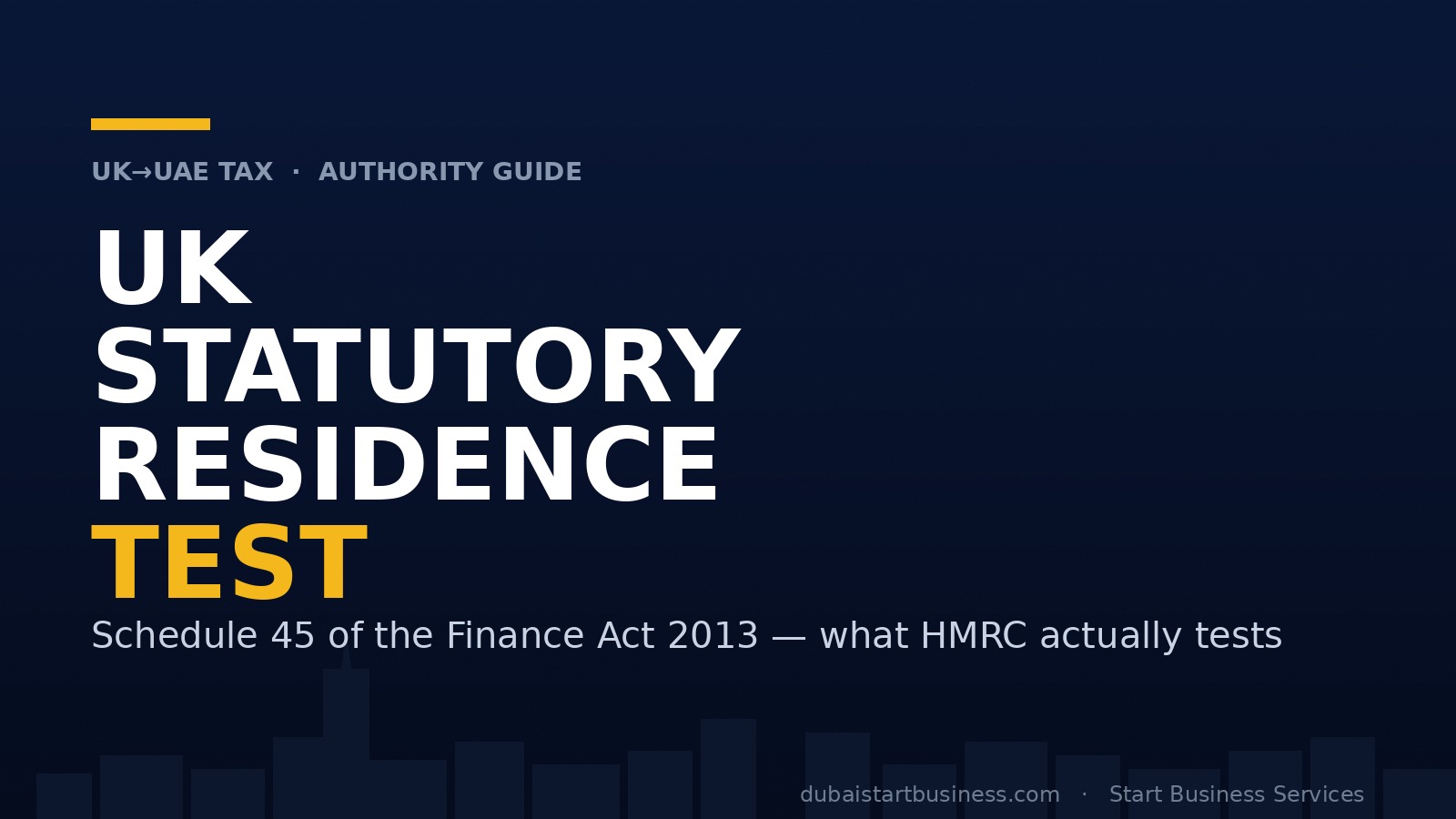 UK Statutory Residence Test explained — Schedule 45 of the Finance Act 2013