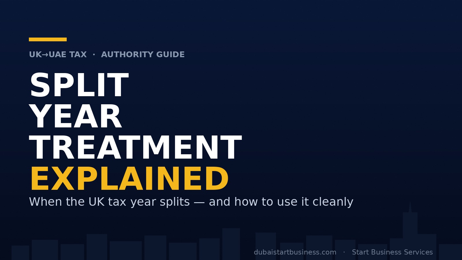 UK split year treatment explained — when the UK tax year splits