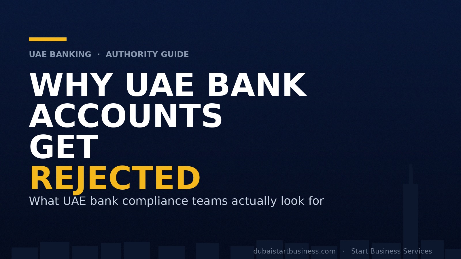 Why UAE Bank Accounts Get Rejected