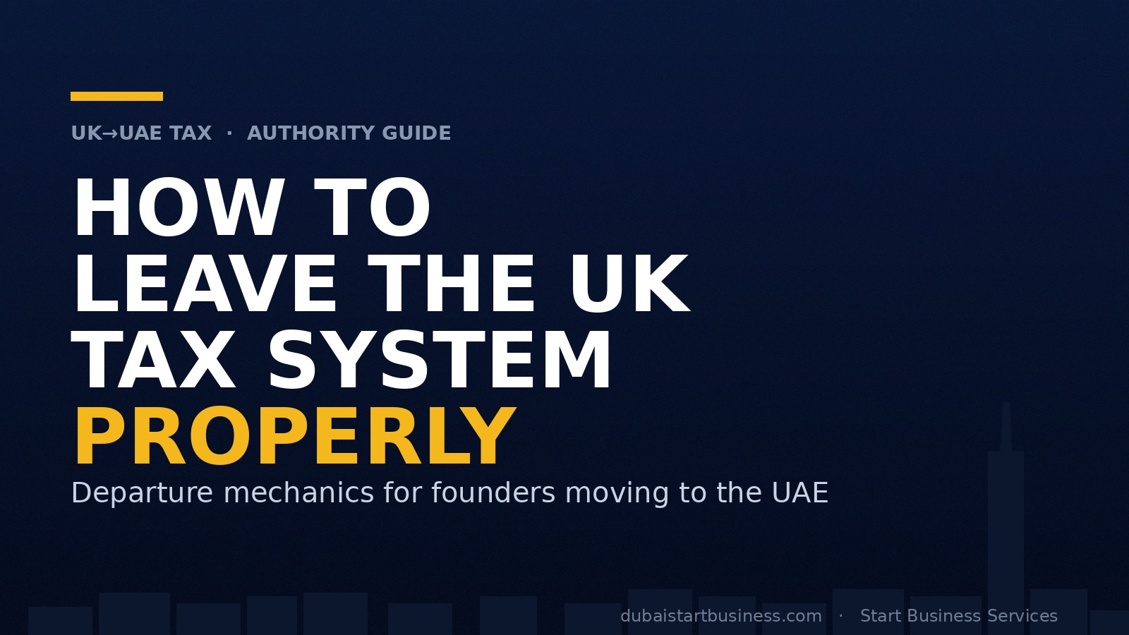 How to Leave the UK Tax System Properly