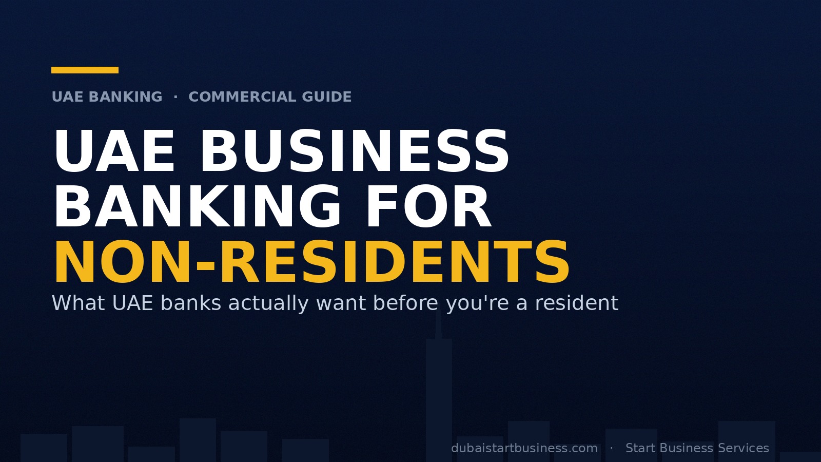 How to Open a UAE Business Bank Account as a Non-Resident